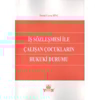 İş Sözleşmesi ile Çalışan Çocukların Hukuki Durumu