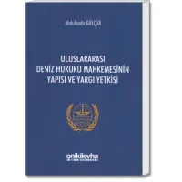 Uluslararası Deniz Hukuku Mahkemesinin Yapısı ve Yargı Yetkisi