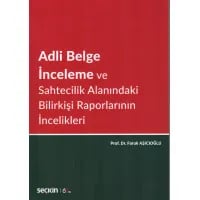 Adli Belge İnceleme ve Sahtecilik Alanındaki Bilirkişi Raporlarının İncelikleri