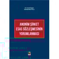 Anonim Şirket Esas Sözleşmesinin Yorumlanması