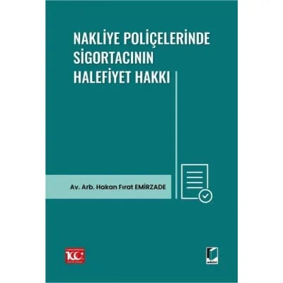 Nakliye poliçelerinde sigortacının halefiyet hakkı