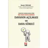 İşe İade Davalarında Davanın Açılması ve Dava Süreci