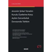  Anonim Şirket Yönetim Kurulu Üyelerine Karşı Açılan Sorumluluk Davasında Tahkim