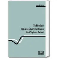 Türkiye'deki Bağımsız İdari Otorilerin İdari Yaptırım Yetkisi
