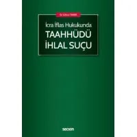 İcra İflas Hukukunda Taahhüdü İhlal Suçu