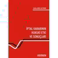 İptal Kararının Hukuki Etki ve Sonuçları