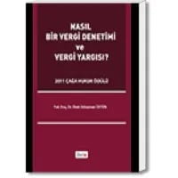 Nasıl Bir Vergi Denetimi ve Vergi Yargısı ?