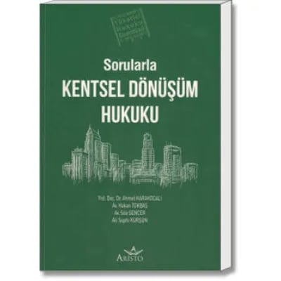 Sorularla Kentsel Dönüşüm Hukuku