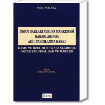 İnsan Hakları Avrupa Mahkemesi Kararlarında Adil Yargılanma Hakkı