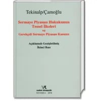 Sermaye Piyasası Hukukunun Temel İlkeleri ve Gerekçeli Sermaye Piyasası Kanunu