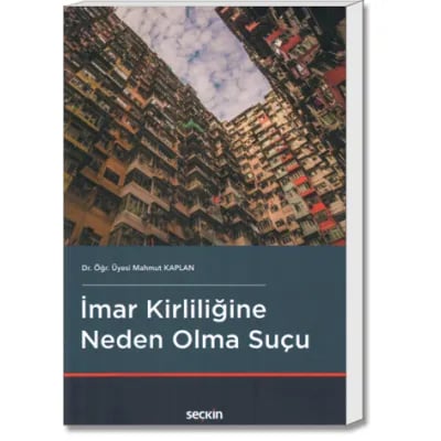 İmar Kirliliğine Neden Olma Suçu