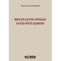 Mecelle’de Vefaen Satış Sözleşmesi