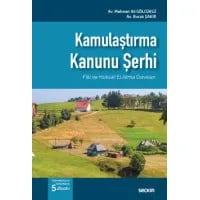 Kamulaştırma Kanunu Şerhi (Fiili ve Hukuki El Atma Davaları)