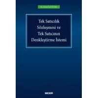 Tek Satıcılık Sözleşmesi ve Tek Satıcının Denkleştirme İstemi