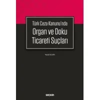 Türk Ceza Kanunu'n da Organ ve Doku Ticareti Suçları