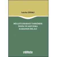 Milletlerarası Tahkimde İddia ve Savunma Hakkının İhlali
