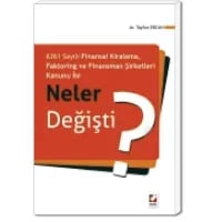 6361 Sayılı Finansal Kiralama, Faktoring ve Finansman Şirketleri Kanunu İle Neler Değişti?