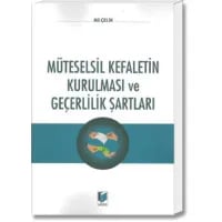 Müteselsil Kefaletin Kurulması ve Geçerlilik Şartları