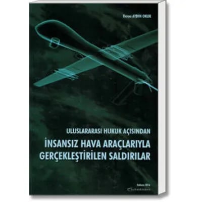İnsansız Hava Araçlarıyla Gerçekleştirilen Saldırılar