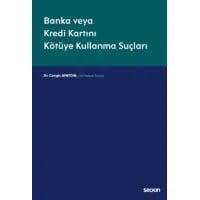 Banka veya Kredi Kartını Kötüye Kullanma Suçları