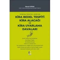 Yargıtay Kararları Işığında Kira Bedel Tespiti Kira Alacağı ve Kira Uyarlama Davaları