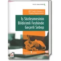 İş Sözleşmesinin Bildirimli Feshinde Geçerli Sebep