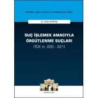 Suç İşlemek Amacıyla Örgütlenme Suçları (TCK m. 220 - 221)
