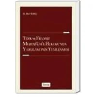Türk ve Fransız Medeni Usul Hukuku'nda Yargılamanın Yenilenmesi