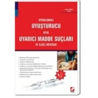 Uygulamalı Uyuşturucu veya Uyarıcı Madde Suçları ve İlgili Mevzuat