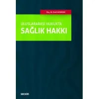 ULUSLARARASI HUKUKTA SAĞLIK HAKKI