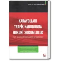 Karayolları Trafik Kanununda Hukuki Sorumluluk