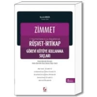 Zimmet – Rüşvet – İrtikap ve Görevi Kötüye Kullanma Suçları