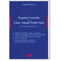 Organize Suçluluk ve Çıkar Amaçlı Örgüt Suçu