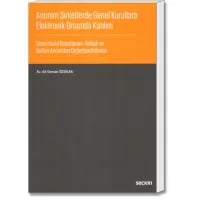 Anonim Şirketlerde Genel Kurullara Elektronik Ortamda Katılım (Genel Kurul Kararlarının Yokluk ve Butlan Açısından Değerlendirilmesi)