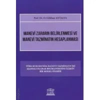 Manevi Zararın Belirlenmesi ve Manevi Tazminatın Hesaplanması