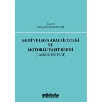 Gemi ve Hava aracı İpoteği ve Motorlu Taşıt Rehni (Taşınır İpoteği)