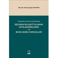 Eşyanın Eklenti Olarak Nitelendirilmesi ve Buna Bağlı Sonuçları