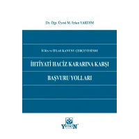 İcra ve İflas Kanunu Çerçevesinde İhtiyati Haciz Kararına Karşı Başvuru Yolları