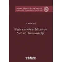 Uluslararası Yatırım Tahkiminde Yatırımın Hukuka Aykırılığı