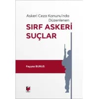 Askeri Ceza Kanunu'nda Düzenlenen Sırf Askeri Suçlar