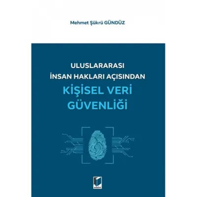 Uluslararası İnsan Hakları Açısından Kişisel Veri Güvenliği