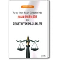 Avrupa İnsan Hakları Sözleşmesi'nde Basın Özgürlüğü ve Devletin Yükümlülükleri