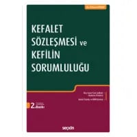 Kefalet Sözleşmesi ve Kefilin Sorumluluğu
