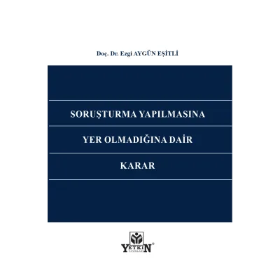 Soruşturma Yapılmasına Yer Olmadığına Dair Karar