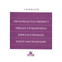 The Intellectual Property Trilogy: Untraditional Topics In Copyright, Patent And Trademark