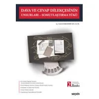 Dava ve Cevap Dilekçesinin Unsurları - Somutlaştırma Yükü