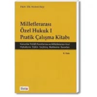 Kanunlar İhtilafı Kurallarına Milletlerarası Usul Hukukuna Vatandaşlık ve Yabancılar Hukukuna İlişkin Seçilmiş Mahkeme Kararları (Pratik Çalışma Kitabı)