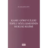 Kamu Görevlileri Toplu Sözleşmesinin Hukuki Rejimi
