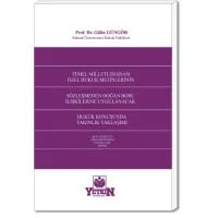 Temel Milletlerarası Özel Hukuk Metinlerinin Sözleşmeden Doğan Borç İlişkilerine Uygulanacak Hukuk Konusunda Yakınlık Yaklaşımı