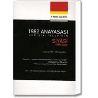 1982 Anayasası Değişikliklerinin Siyasi Arka Planı (7 Kasım 1982-12 Haziran 2011)